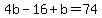 %0D%0A4b-16%2Bb=74%0D%0A
