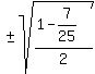%27%27%2B-sqrt%28%281-7%2F25%29%2F2%29