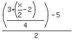 %28%28%283%28x%2F2-2%29%29%2F4%29-5%29%2F2