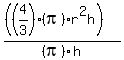 %28%28%284%2F3%29%28pi%29r%5E2h%29%29%2F%28pi%29h%29