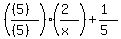 %28%28%285%29%29%2F%28%285%29%29%29%28%282%29%2F%28x%29%29%2B%281%29%2F%285%29
