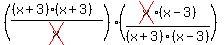(((x+3)(x+3))/cross(x))*(cross(x)(x-3)/(x+3)(x-3)))