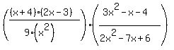 %28%28%28x%2B4%29%282x-3%29%29%2F%289%28x%5E2%29%29%29%28%283x%5E2-x-4%29%2F%282x%5E2-7x%2B6%29%29