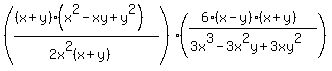%28%28%28x%2By%29%28x%5E2-xy%2By%5E2%29%29%2F%282x%5E2%28x%2By%29%29%29%28%286%28x-y%29%28x%2By%29%29%2F%283x%5E3-3x%5E2y%2B3xy%5E2%29%29