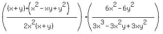 %28%28%28x%2By%29%28x%5E2-xy%2By%5E2%29%29%2F%282x%5E2%28x%2By%29%29%29%28%286x%5E2-6y%5E2%29%2F%283x%5E3-3x%5E2y%2B3xy%5E2%29%29
