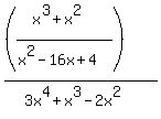 %28%28%28x%5E3+%2Bx%5E2%29+%2F+%28x%5E2+-+16x+%2B4%29%29%29+%2F+%283x%5E4+%2B+x%5E3+-+2x%5E2%29+