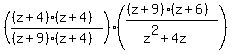 (((z+4)(z+4))/((z+9)(z+4)))(((z+9)(z+6))/(z^2+4z))
