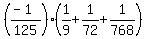 %28%28-1%29%2F125%29%281%2F9+%2B+1%2F72+%2B+1%2F768%29%29