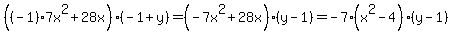 %28%28-1%297x%5E2%2B28x%29%28-1%2By%29=%28-7x%5E2%2B28x%29%28y-1%29=-7%28x%5E2-4%29%28y-1%29