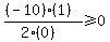 %28%28-10%29%281%29%29%2F%282%280%29%29%3E=0