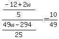 %28%28-12%2B2w%29%2F5%29%2F%28%2849w-294%29%2F25%29=10%2F49