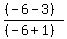 ((-6-3))/((-6+1))