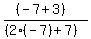 %28%28-7%2B3%29%29%2F%28%282%28-7%29%2B7%29%29
