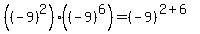 %28%28-9%29%5E2%29%2A%28%28-9%29%5E6%29+=+%28-9%29%5E%282%2B6%29