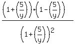 %28%281%2B%285%2Fy%29%29%281-%285%2Fy%29%29%29%2F%281%2B%285%2Fy%29%29%5E2