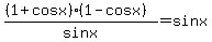 %28%281%2Bcosx%29%281-cosx%29%29%2Fsinx+=+sinx