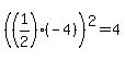 %28%281%2F2%29%28-4%29%29%5E2+=+4