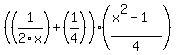 %28%281%2F2x%29%2B%281%2F4%29%29%28%28x%5E2-1%29%2F4%29%29%29