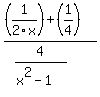 %28%281%2F2x%29%2B%281%2F4%29%29%2F%284%2F%28x%5E2-1%29%29