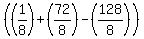%28%281%2F8%29%2B%2872%2F8%29-%28128%2F8%29%29
