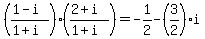 %28%281-i%29%2F%281%2Bi%29%29%2A%28%282%2Bi%29%2F%281%2Bi%29%29=-1%2F2-%283%2F2%29i