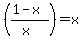 %28%281-x%29%2F%28x%29%29=x
