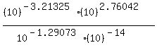 %28%2810%29%5E%28-3.21325%29%2810%29%5E%282.76042%29%29%2F%2810%5E%28-1.29073%29%2810%29%5E%28-14%29%29