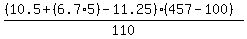 %28%2810.5%2B%286.7%2A5%29-11.25+%29%28457-100%29%29%2F110