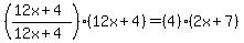 %28%2812x%2B4%29%2F%2812x%2B4%29%29%2A%2812x%2B4%29+=+%284%29%2A%282x%2B7%29