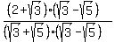 %28%282%2Bsqrt%283%29%29%28sqrt%283%29-sqrt%285%29%29%29%2F%28%28sqrt%283%29%2Bsqrt%285%29%29%28sqrt%283%29-sqrt%285%29%29%29