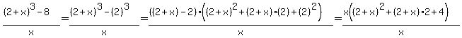 %28%282%2Bx%29%5E3+-+8%29%2Fx+=+%28%282%2Bx%29%5E3+-+%282%29%5E3%29%2Fx+=+%28%28%282%2Bx%29-2%29%28%282%2Bx%29%5E2+%2B+%282%2Bx%29%282%29+%2B+%282%29%5E2%29%29%2Fx+=+%28x%28%282%2Bx%29%5E2+%2B+%282%2Bx%292+%2B+4%29%29%2Fx