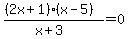 ((2x+1)(x-5))/(x+3)=0