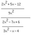 %28%282x%5E2%2B5x-12%29%2F%289x%5E2%29%29%2F%28%282x%5E2-7x%2B6%29%2F%283x%5E2-x-4%29%29