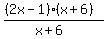%28%282x-1%29%28x%2B6%29%29%2F%28x%2B6%29+