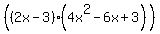%28%282x-3%29%284x%5E2-6x%2B3%29%29