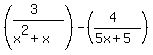 %28%283%29%2F%28x%5E2%2Bx%29%29+-+%28%284%29%2F%285x%2B5%29%29