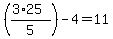 %28%283%2A25%29%2F5%29-4=11