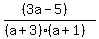 ((3a-5))/((a+3)(a+1))