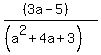((3a-5))/((a^2+4a+3))