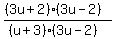 %28%283u%2B2%29%283u-2%29%29%2F%28%28u%2B3%29%283u-2%29%29