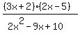 %28%283x%2B2%29%282x-5%29%29%2F%282x%5E2-9x%2B10%29