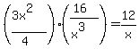 %28%283x%5E2%29%2F%284%29%29%2A%28%2816%29%2F%28x%5E3%29%29=12%2Fx