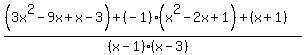 %28%283x%5E2-9x%2Bx-3%29%2B%28-1%29%28x%5E2-2x%2B1%29%2B%28x%2B1%29%29+%2F+%28%28x-1%29%28x-3%29%29