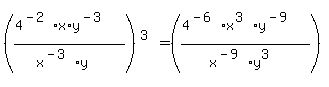 ((4^(-2)*x*y^(-3))/(x^(-3)*y))^(3)=((4^(-6)*x^(3)*y^(-9))/(x^(-9)*y^3))