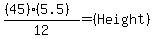 %28%2845%29%2A%285.5%29%29%2F12+=+%28Height%29
