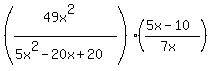 %28%2849x%5E2%29%2F%285x%5E2-20x%2B20%29%29%28%285x-10%29%2F%287x%29%29