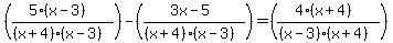 %28%285%28x-3%29%29%2F%28%28x%2B4%29%28x-3%29%29%29-%28%283x-5%29%2F%28%28x%2B4%29%28x-3%29%29%29+=+%28%284%28x%2B4%29%29%2F%28%28x-3%29%28x%2B4%29%29%29