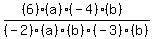 ((6)(a)(-4)(b))/(-2)(a)(b)(-3)(b)