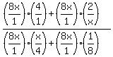 %28%288x%2F1%29%284%2F1%29%2B%288x%2F1%29%282%2Fx%29%29%2F%28%288x%2F1%29%28x%2F4%29%2B%288x%2F1%29%281%2F8%29%29%29%29