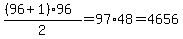 %28%2896%2B1%2996%29+%2F2=97%2A48=4656